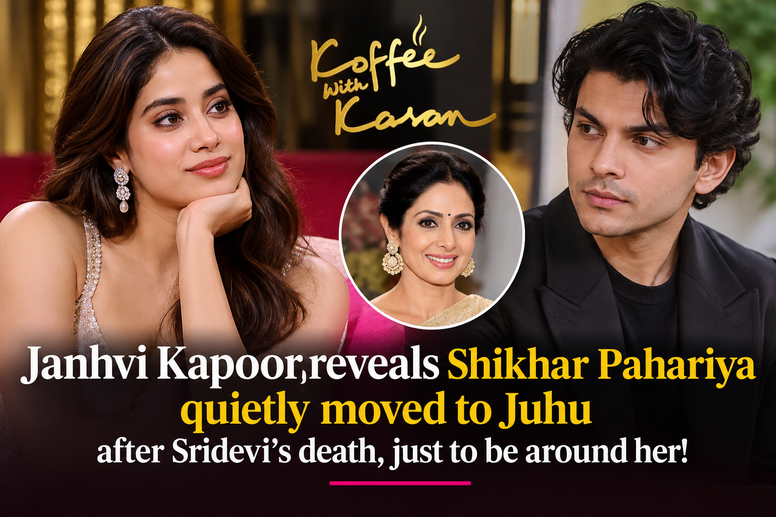 Janhvi Kapoor on Shikhar Pahariya’s Support After Sridevi’s Death